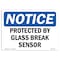 Signmission OSHA Notice, 5" Height, Protected By Glass Break Sensor Sign, 7" X 5", Landscape OS-NS-D-57-L-17903 - alternate 1